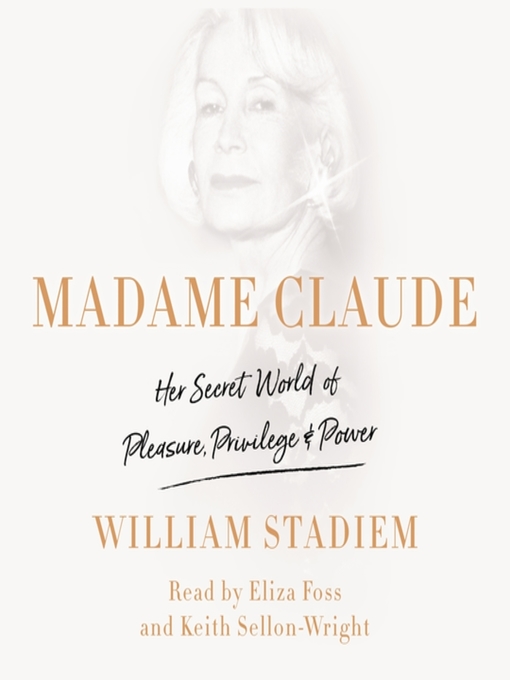 Title details for Madame Claude by William Stadiem - Available